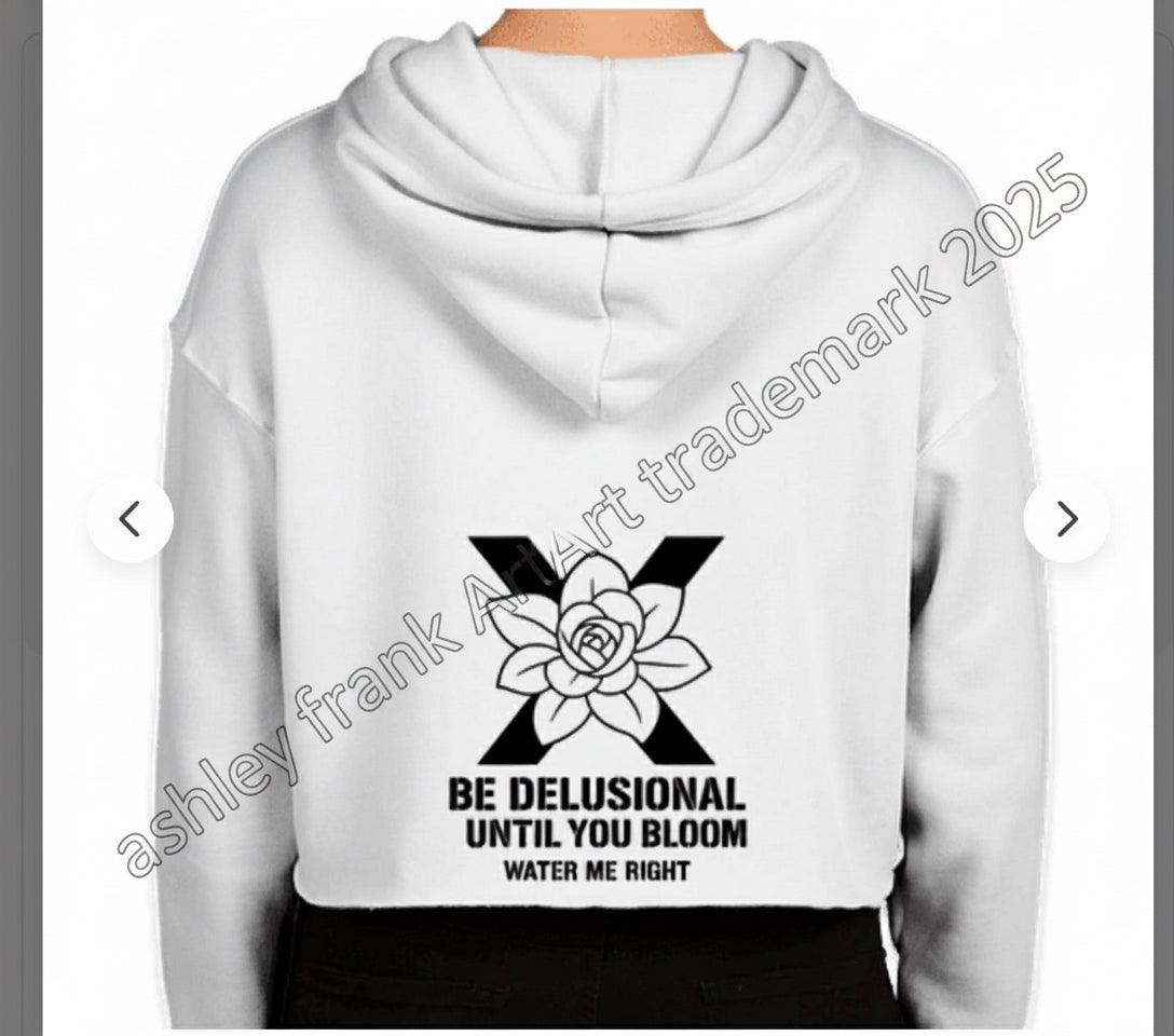 The Be Delusional Hoodies - Water Me Right® Collection